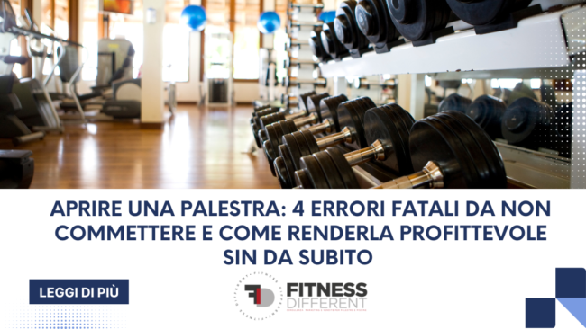 APRIRE UNA PALESTRA 4 ERRORI FATALI DA NON COMMETTERE