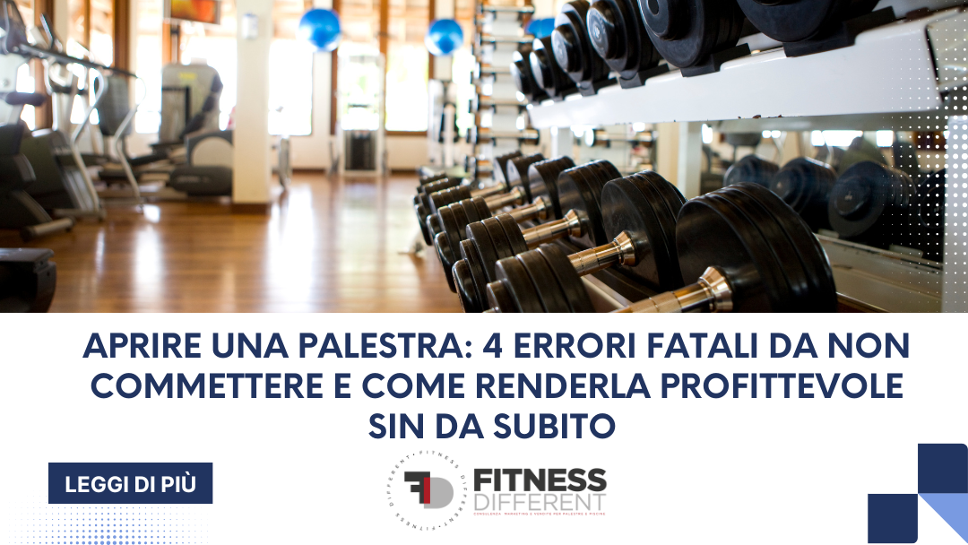APRIRE UNA PALESTRA 4 ERRORI FATALI DA NON COMMETTERE
