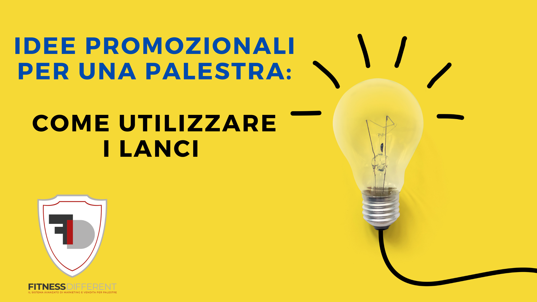 IDEE PROMOZIONALI PER UNA PALESTRA COME UTILIZZARE I LANCI