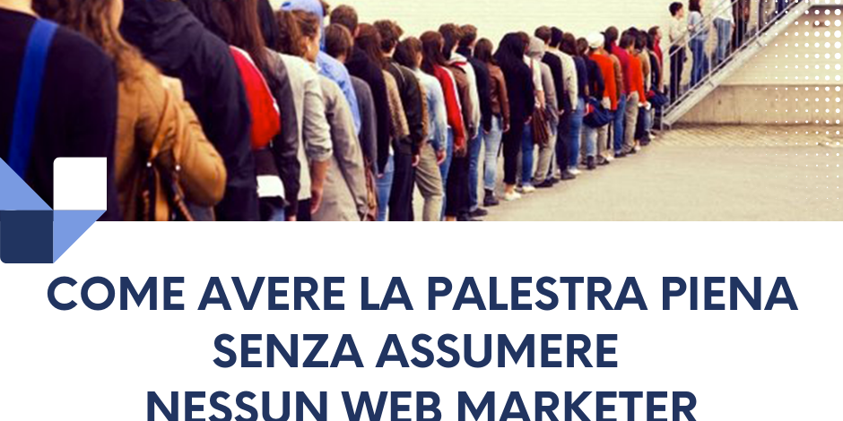 SERVE DAVVERO FARE MARKETING PER LE PALESTRE