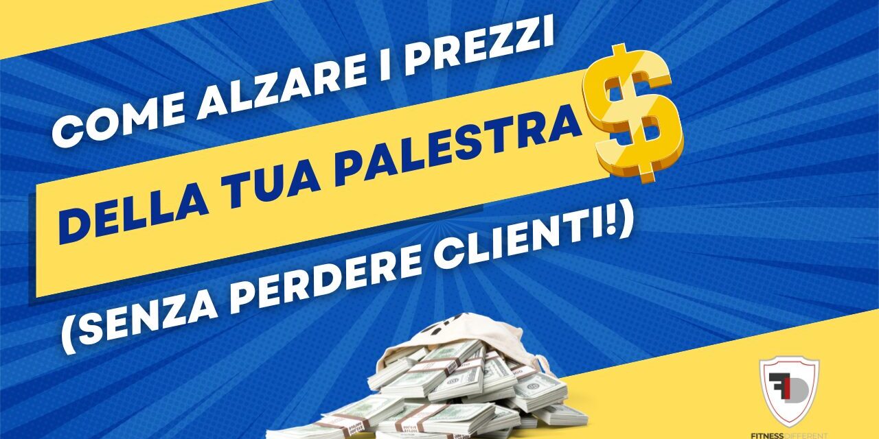 come aumentare i prezzi in palestra
